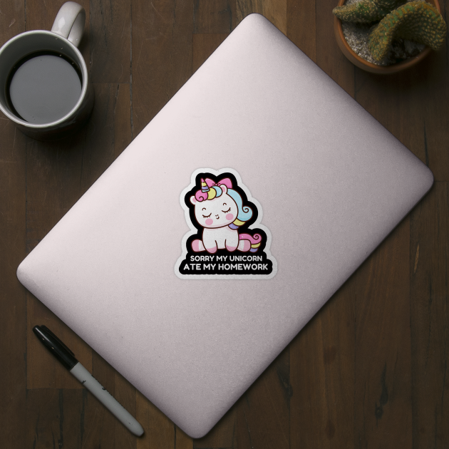 Sorry My Unicorn Ate My Homework by MakerMind8.2